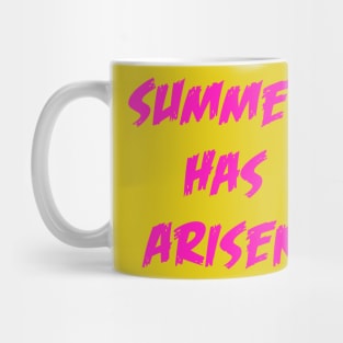 Summer Has Arisen Mug